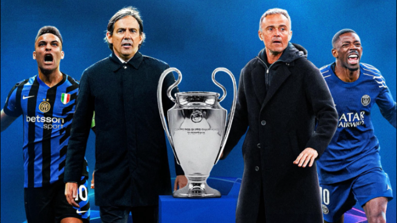 Inter – PSG, finalja e madhe e Ligës së Kampionëve